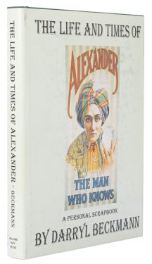 The Life and Times of Alexander, the Man Who Knows: A Personal Scrapbook