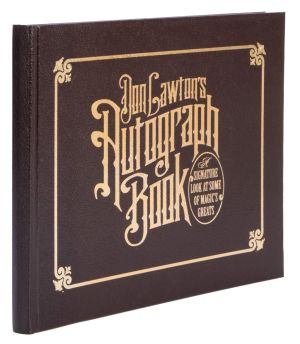Don Lawton's Autograph Book: A Signature Look at Some of Magic's Greats (Inscribed and Signed)