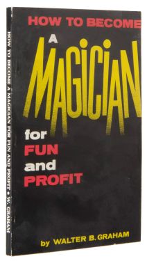 How to Become a Magician for Fun and Profit