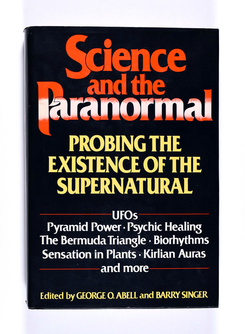 Science and the Paranormal Probing the Existence of the Supernatural