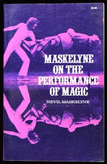 Maskelyne on the Performance of Magic