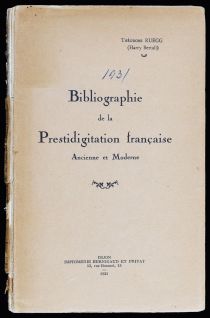 Bibliographie de la Prestidigitation Francaise Ancienne et Moderne