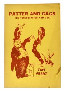 Tiny Grant's Patter and Gags: Comedy and How to Use It