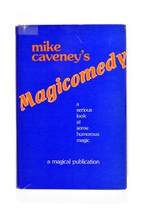 Mike Caveney's Magicomedy