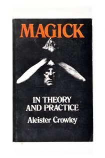 Magick: in Theory and Practice