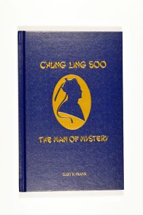 Chung Ling Soo: the Man of Mystery