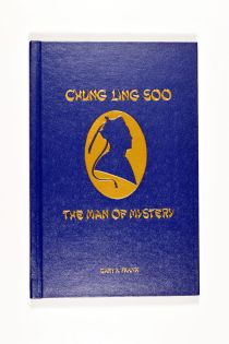 Chung Ling Soo: the Man of Mystery
