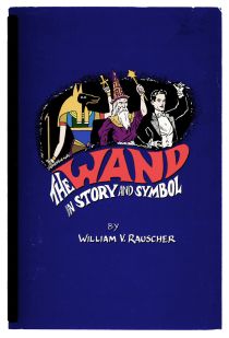 The Wand in Story and Symbol (Signed)