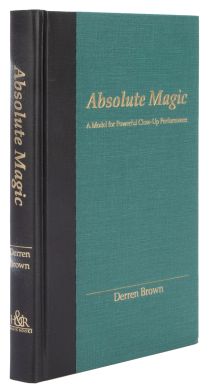 Absolute Magic: A Model for Powerful Close-Up Performance