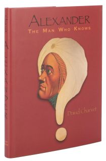 Alexander: the Man Who Knows (Inscribed and Signed)