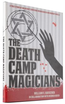 The Death Camp Magicians (Inscribed and Signed)