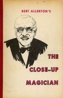 Bert Allerton's The Close-Up Magician