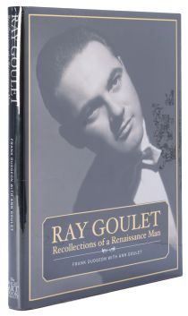 Ray Goulet: Recollection of a Renaissance Man