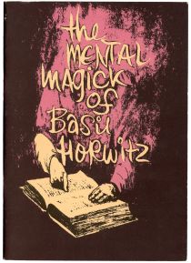 The Mental Magick of Basil Horwitz, Volume One