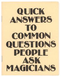 Quick Answers to Common Questions People Ask Magicians