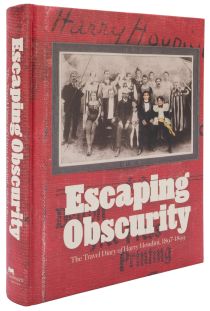Escaping Obscurity - The Travel Diary of Harry Houdini, 1897-1899
