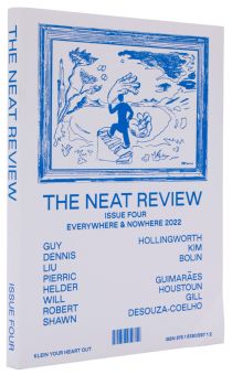 The Neat Review: Issue Four, Everywhere & Nowhere 2022 