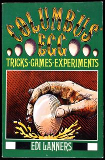 Columbus Egg: Tricks, Games Experiments