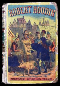 Robert-Houdin: Ambassador, Author, and Conjuror
