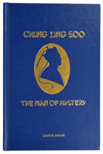 Chung Ling Soo: the Man of Mystery