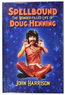 Spellbound The Wonder-filled Life of Doug Henning