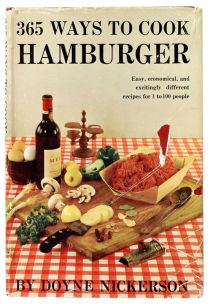 365 Ways to Cook Hamburger: Easy, Economical, and Excitingly Different Recipes for 1 to 100 People