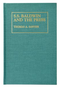 S. S. Baldwin and the Press