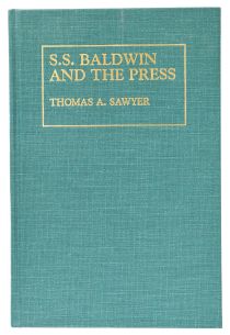 S. S. Baldwin and the Press, Inscribed and Signed