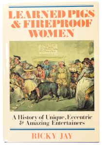 Learned Pigs & Fireproof Women