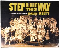 Step Right This Way, the Photographs of Edward J. Kelty