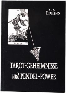 Tarot-Geheimnisse und Pendel-Power