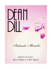 Intimate Miracles: The Magic of Dean Dill