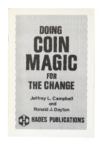 Doing Coin Magic for the Change, Inscribed and Signed