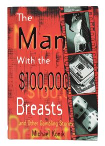 The Man with the $100,000 Breasts and Other Gambling Stories