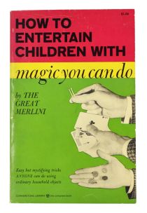 How to Entertain Children with Magic You Can Do, Inscribed and Signed