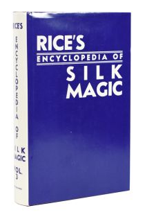 Rice's Encyclopedia of Silk Magic Vol. 3