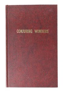 Martinka's Illustrated and Descriptive Catalogue of New and Superior Conjuring Wonders
