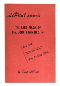 The Card Magic of Bro. John Hamman S. M. (Inscribed and Signed)