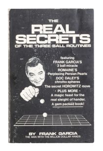 The Real Secrets of the Three Ball Routine (Inscribed and Signed)