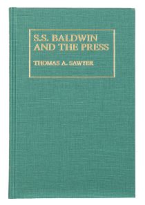 S. S. Baldwin and the Press