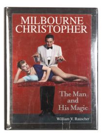 Milbourne Christopher: The Man and His Magic