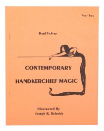 Contemporary Handkerchief Magic, Part Two