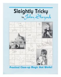 Slightly Tricky: Practical Close-Up Magic That Works!
