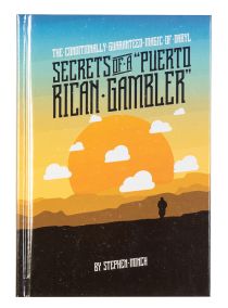 Secrets of a "Puerto Rican Gambler"