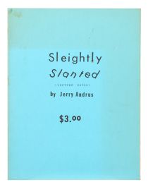 Sleightly Slanted, Lecture Notes (Inscribed and Signed)