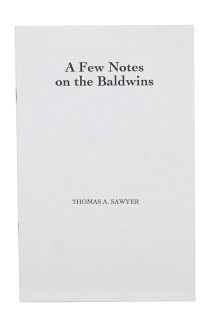 A Few Notes on the Baldwins (Inscribed and Signed)