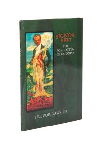 Signor Arvi: The Forgotten Illusionist (Inscribed and Signed)