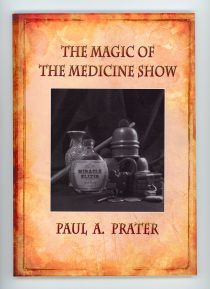 The Magic of the Medicine Show