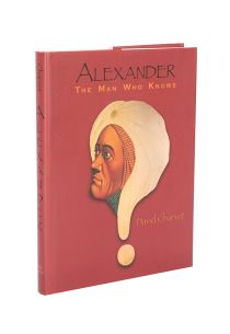 Alexander: the Man Who Knows (Inscribed and Signed)