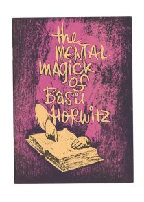 The Mental Magick of Basil Horwitz, Volume One